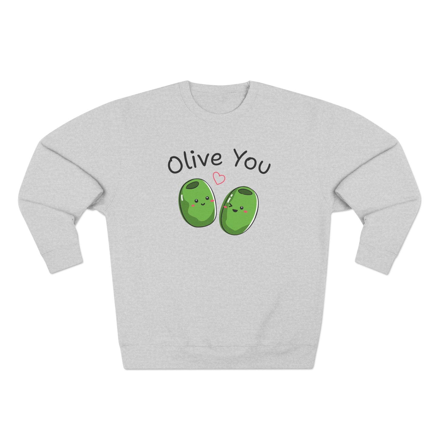 Olive You - Crewneck Sweatshirt